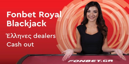 Offer Image for Fonbet Royal Blackjack με Έλληνες dealers και δυνατότητα cashout!